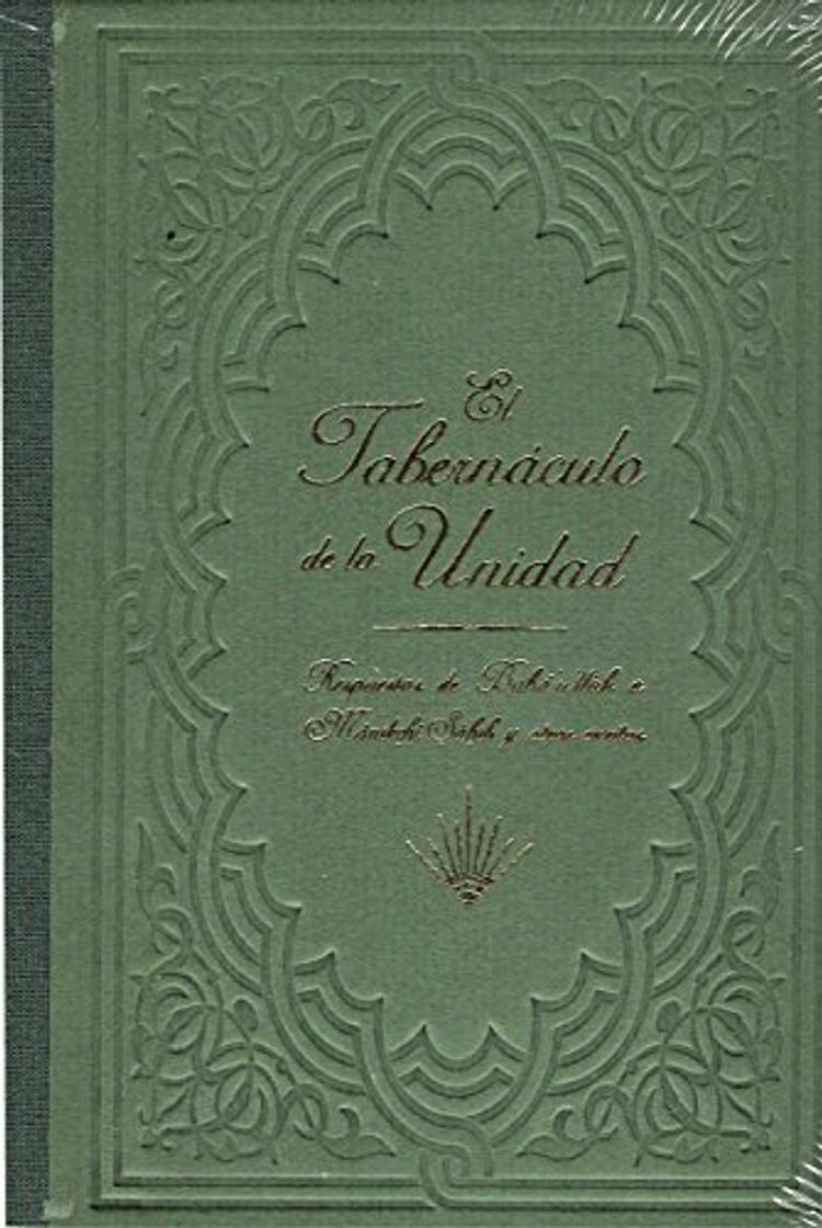 Libro El tabernáculo de la unidad: Respuestas de Bahá'u'lláh Mánikchí y otros Escritos