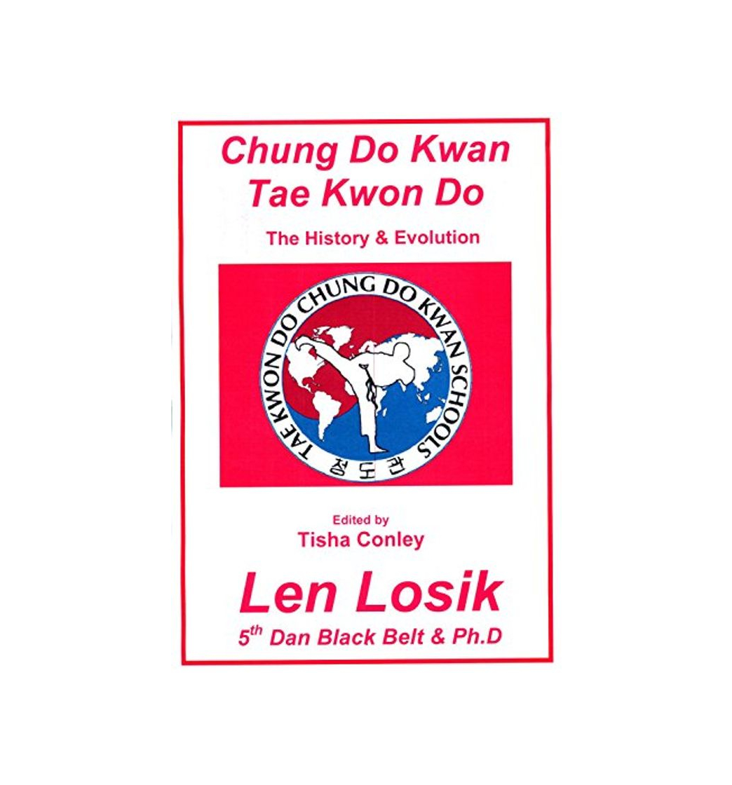 Product Chung Do Kwan Tae Kwon Do: Creation and Evolution