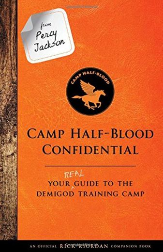 From Percy Jackson: Camp Half-Blood Confidential: Your Real Guide to the Demigod