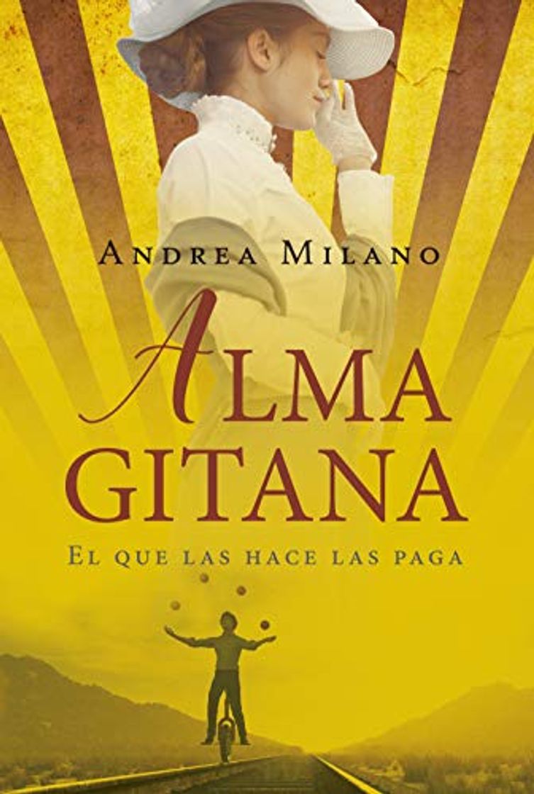 Book Alma gitana: El que las hace las paga