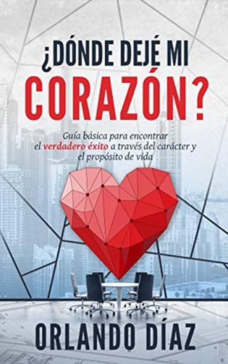 ¿Dónde dejé mi corazón?