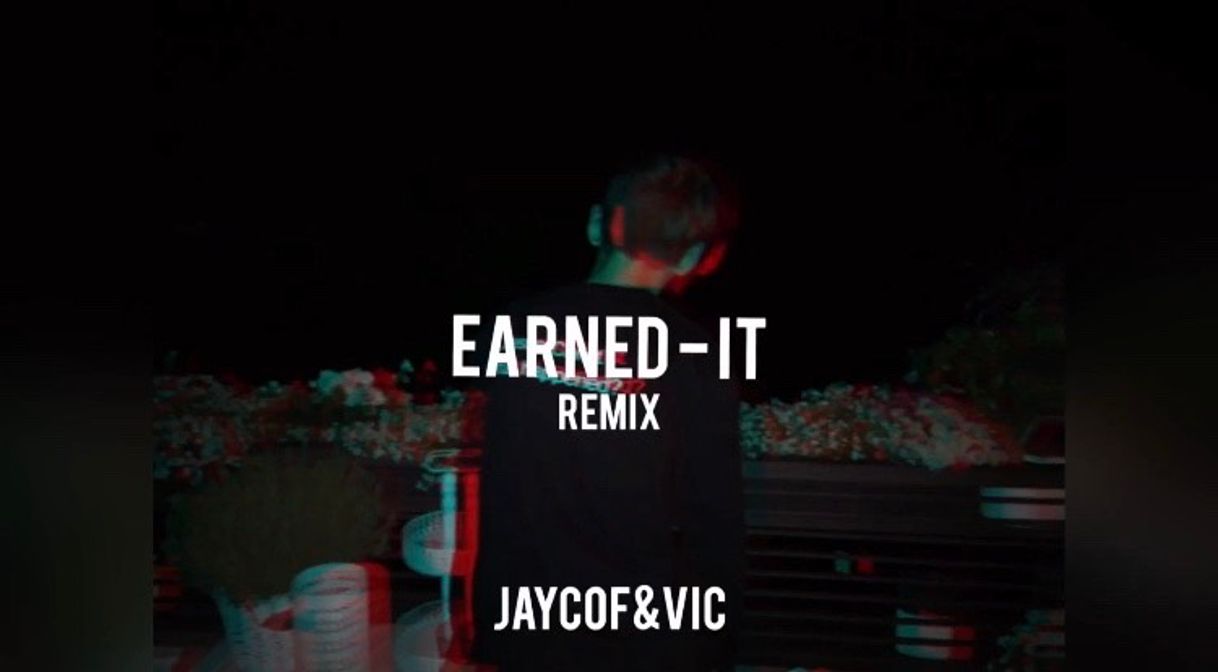 Canción The weeknd - earned it remix (ft. Jaycof&vic)