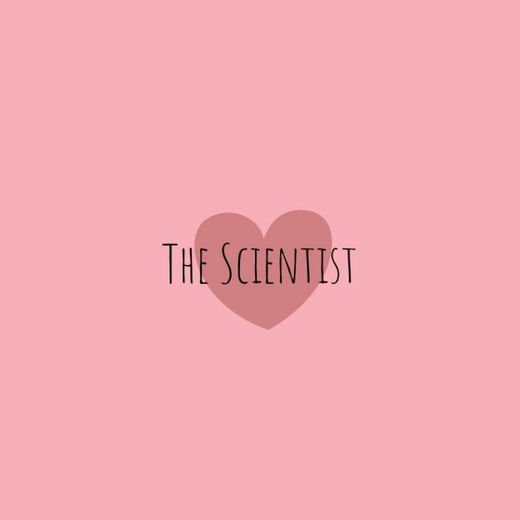 The Scientist - Coldplay