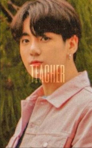 Teacher - Jungkook 