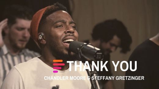 Thank You (feat. Steffany Gretzinger + Chandler Moore) - YouTube