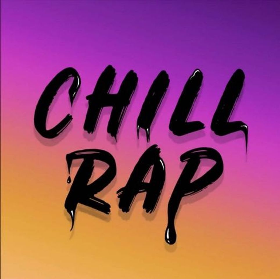 Canciones CHILL-RAP