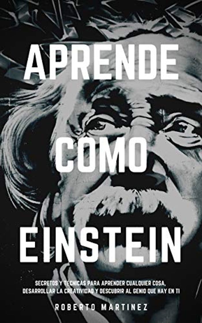 Libro APRENDE COMO EINSTEIN: Secretos y técnicas para aprender.