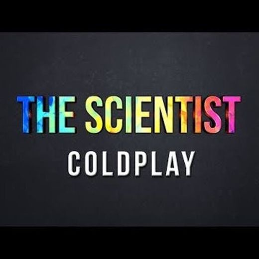 Coldplay - The Scientist 