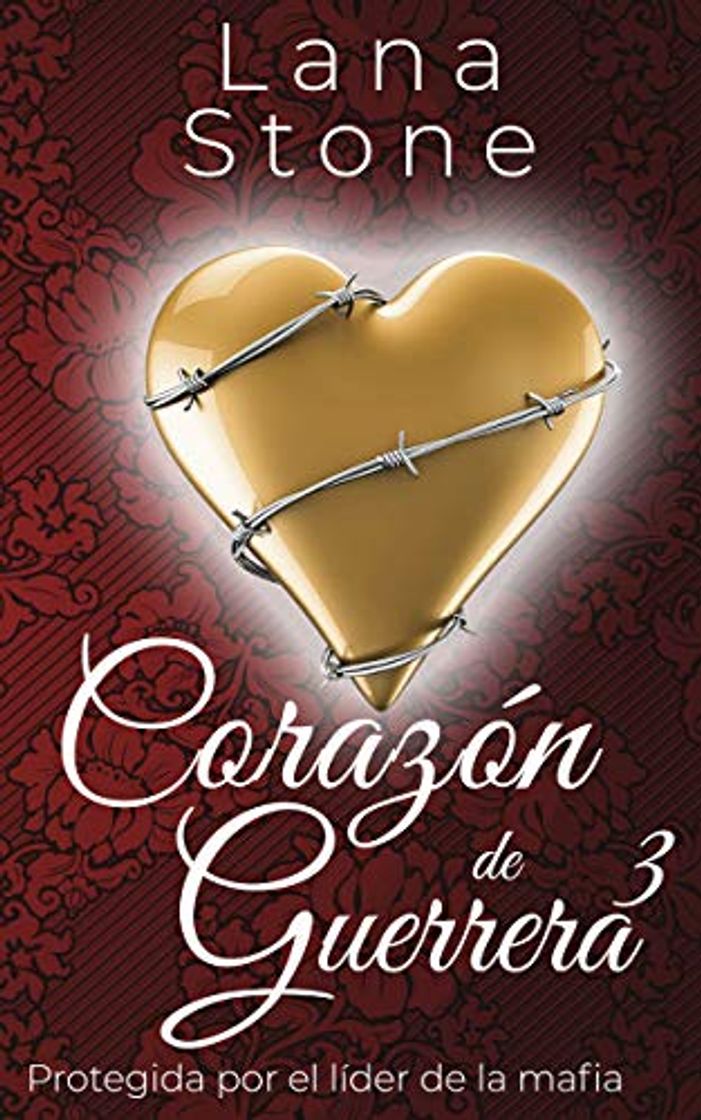 Libro Corazón de Guerrera 3: Protegida por el Líder de la Mafia