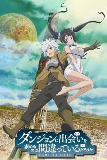 Is It Wrong to Try to Pick Up Girls in a Dungeon?