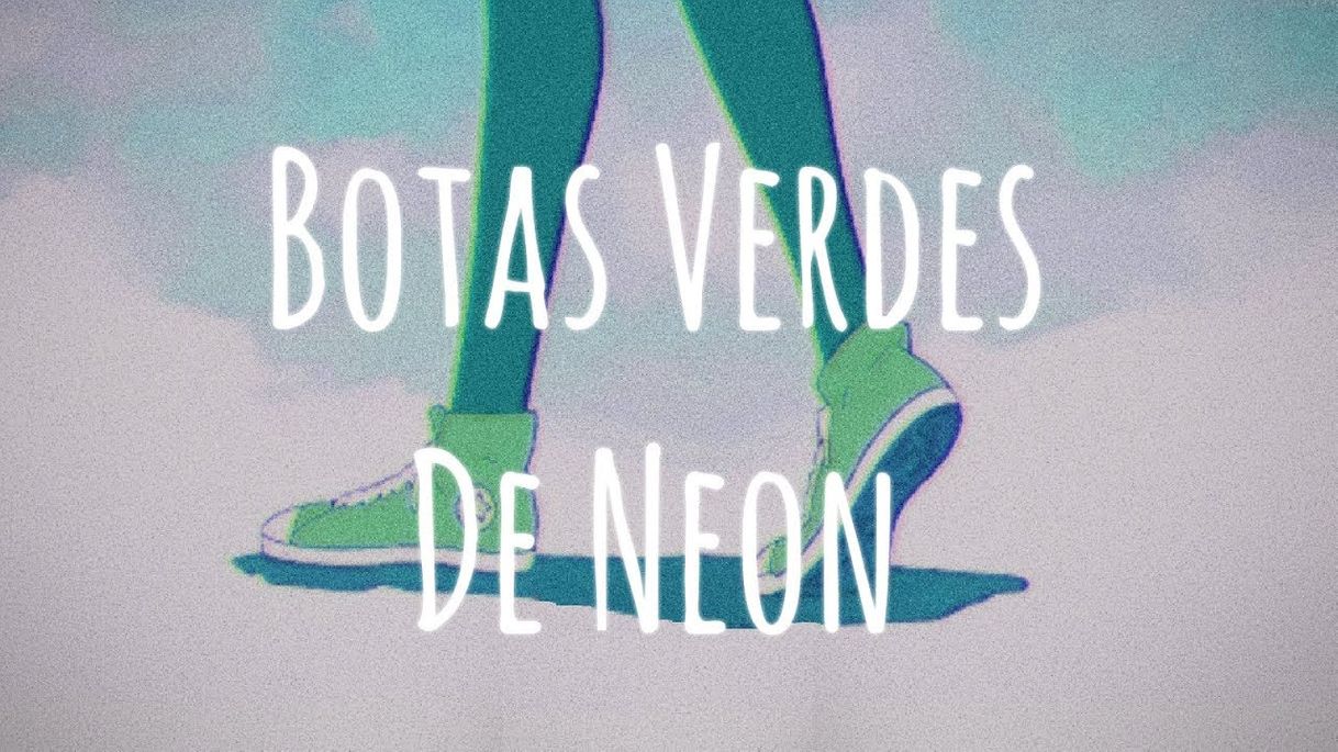 Canción Botas Verdes de Neon