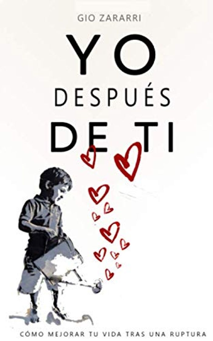 Book Yo después de ti: Cómo mejorar tu vida tras una ruptura