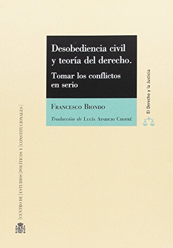 Libro Desobediencia civil y teoría del derecho: Tomar los conflictos en serio