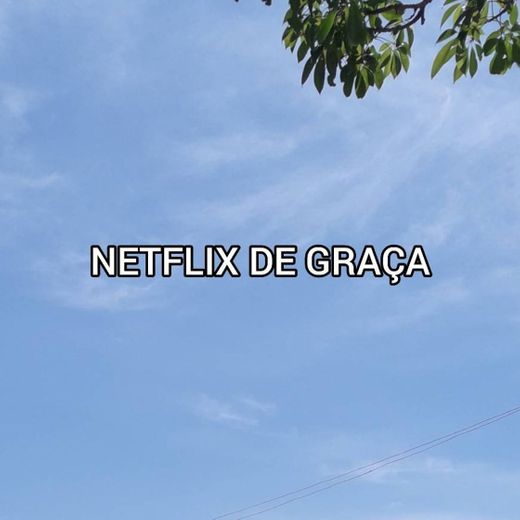 Netflix gratuita