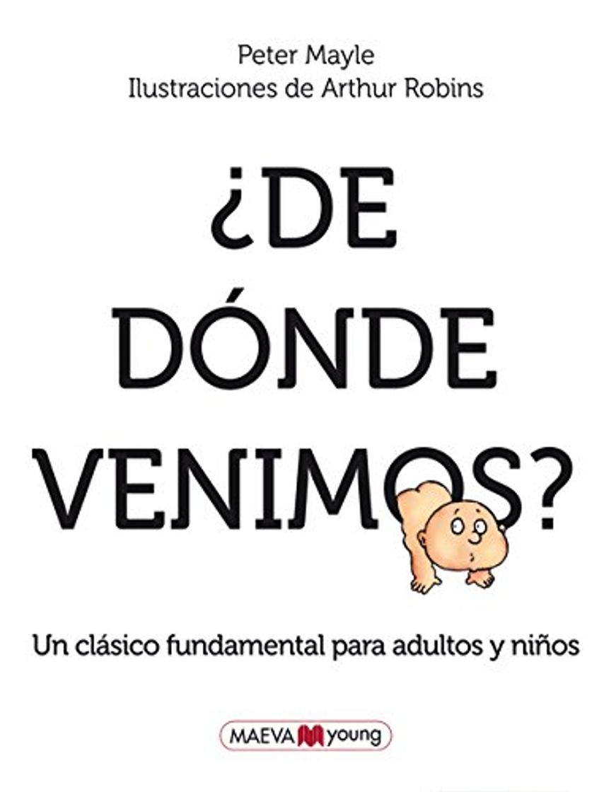 Libro ¿De dónde venimos?: Un clásico imprescindible de educación sexual para adultos y