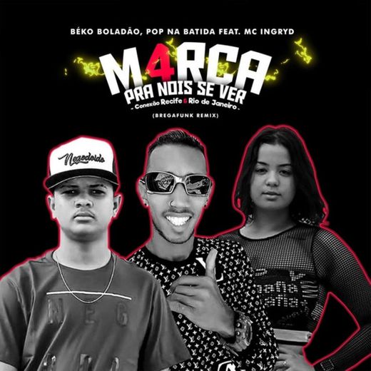 M4rca Pra Nois Se Ver - Bregafunk Remix