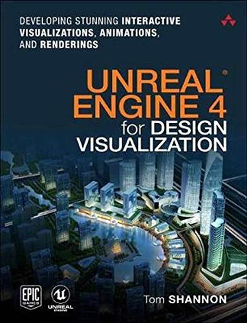 Social Unreal Engine 4 for Design Visualization: Developing Stunning Interactive Visualizations, Animations, and