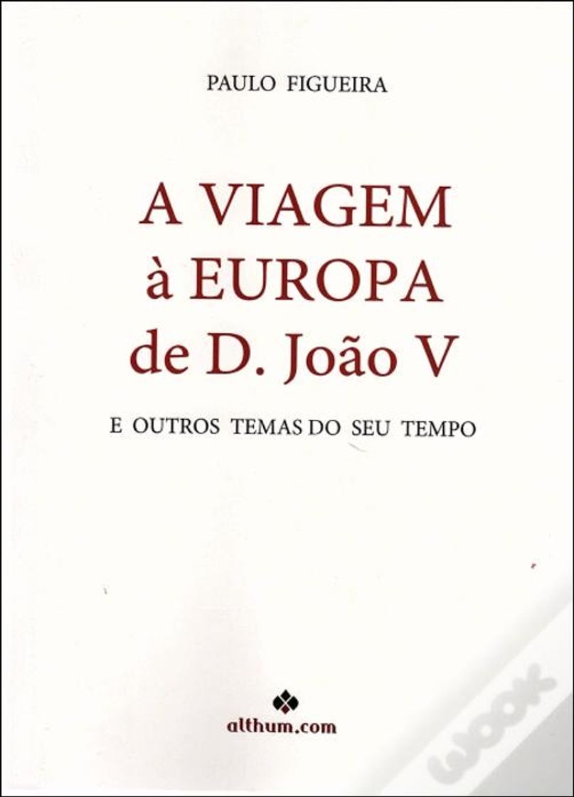 Fashion A Viagem à Europa de D. João V - Livro - WOOK