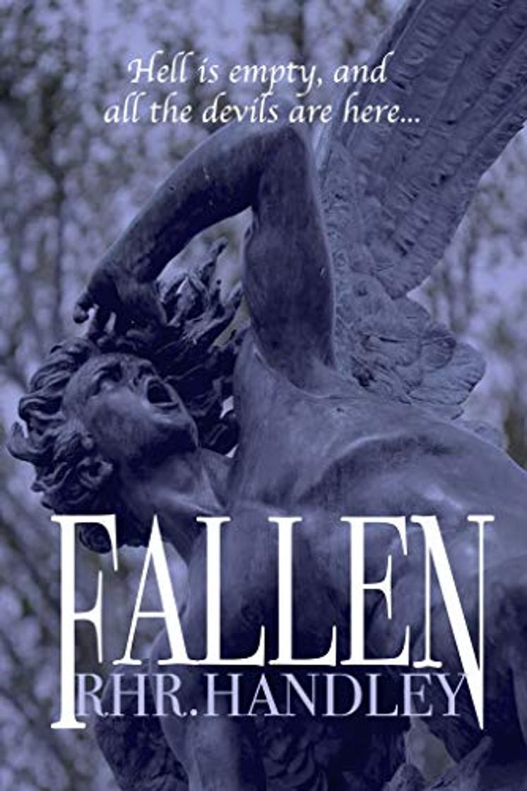 Libros FALLEN: “Hell is empty and all the devils are here."