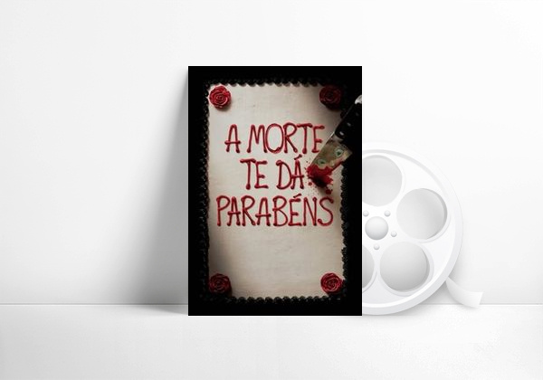 Filme A Morte Te Dá Parabéns