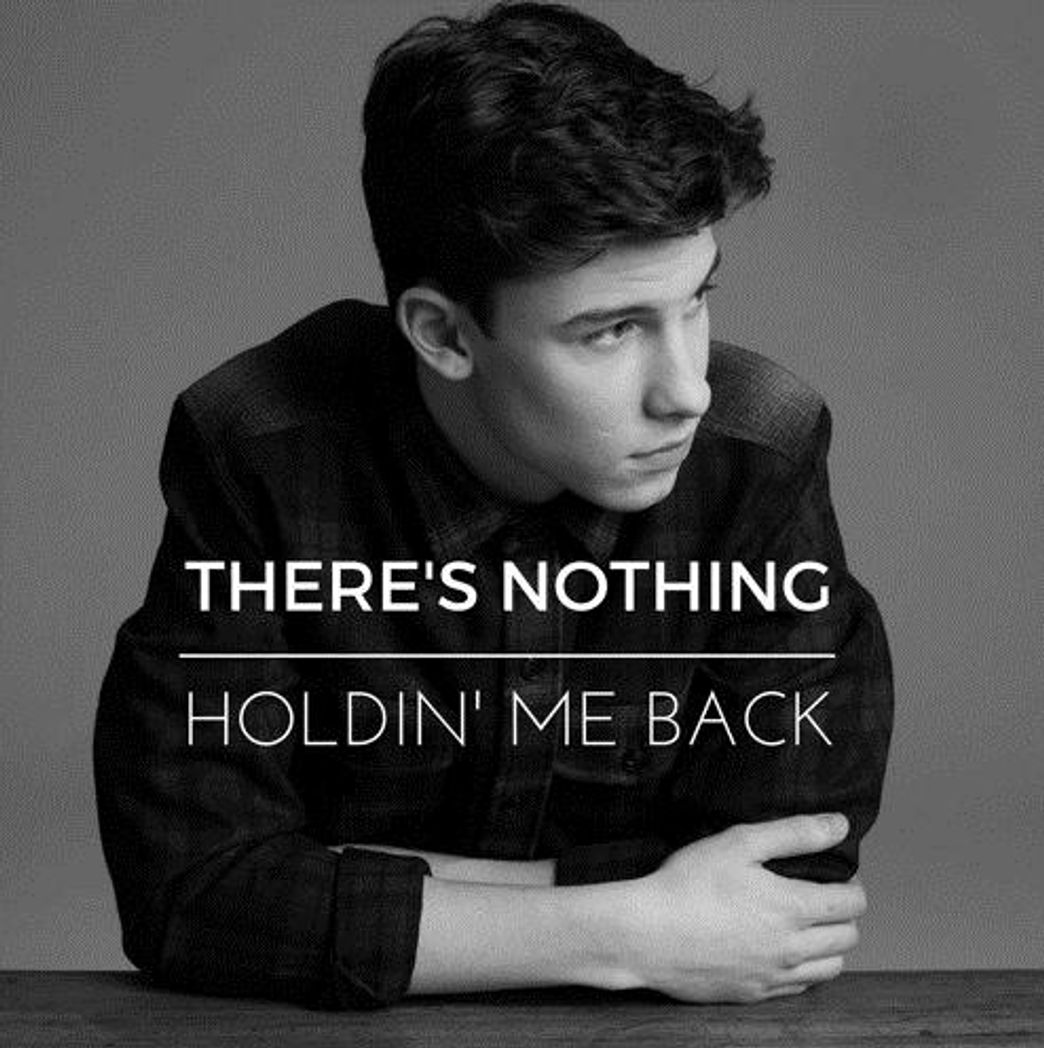 Canción There's Nothing Holdin' Me Back