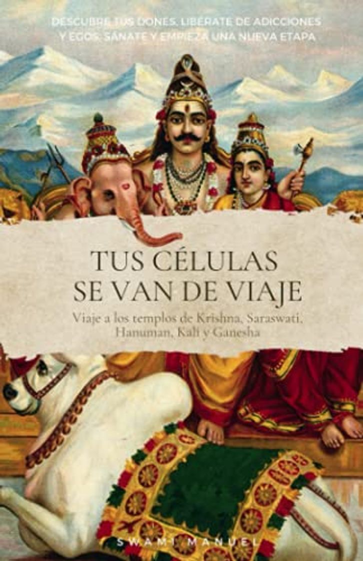 Book TUS CÉLULAS SE VAN DE VIAJE. Descubre tus dones, libérate de adicciones