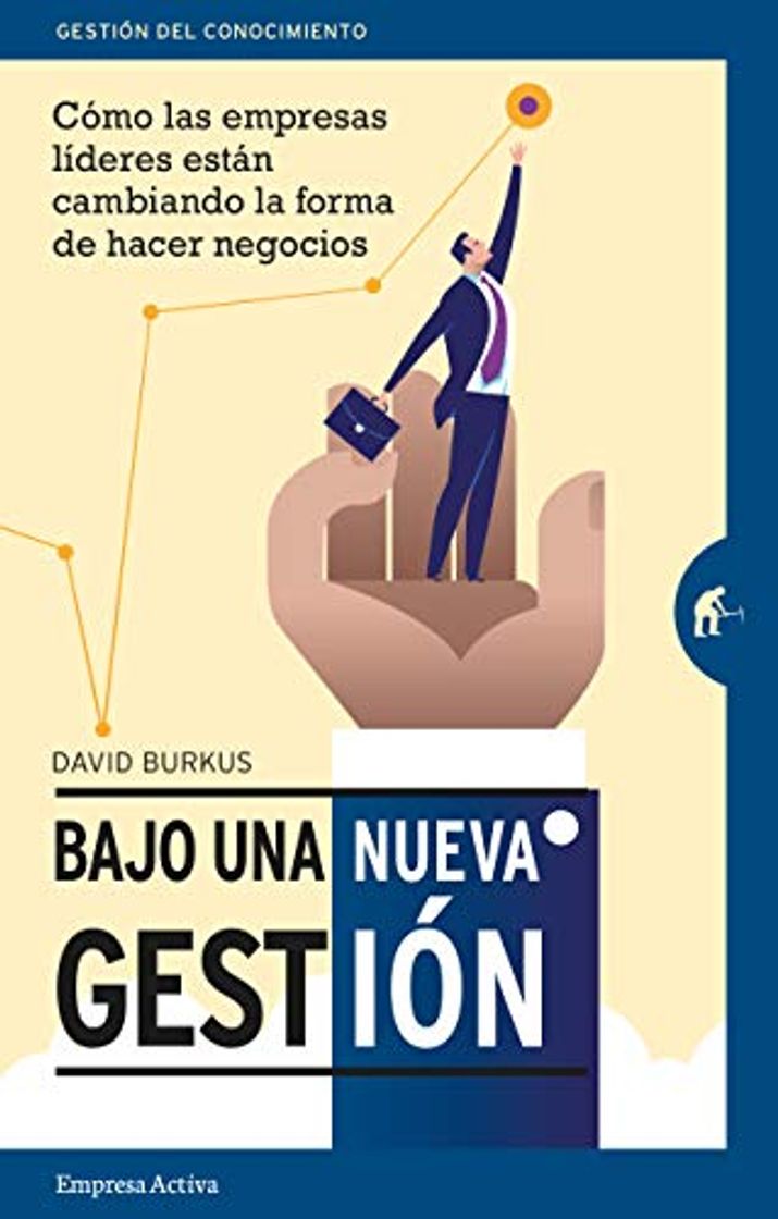 Book Bajo una nueva gestión: Cómo las empresas líderes están cambiando la forma