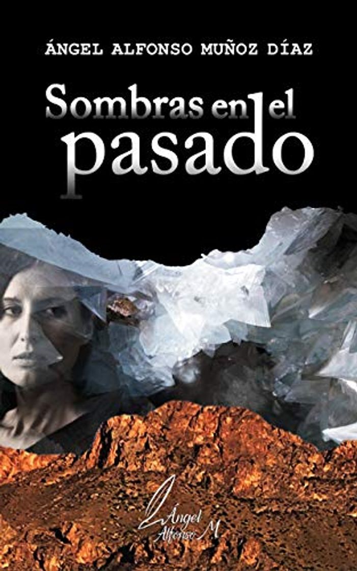 Libro SOMBRAS EN EL PASADO: CUANDO NUESTRA VIDA ES UN MISTERIO