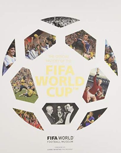 The Official History Of The Fifa World Cup