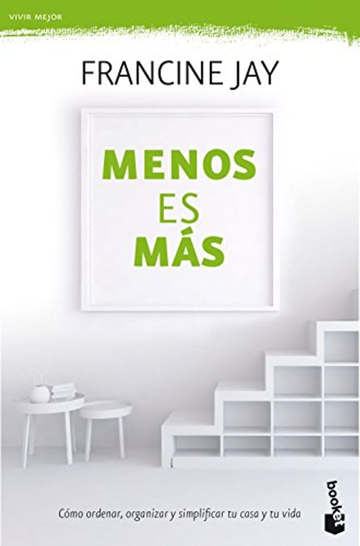 Libro Menos es más: Cómo ordenar, organizar y simplificar tu casa  tu