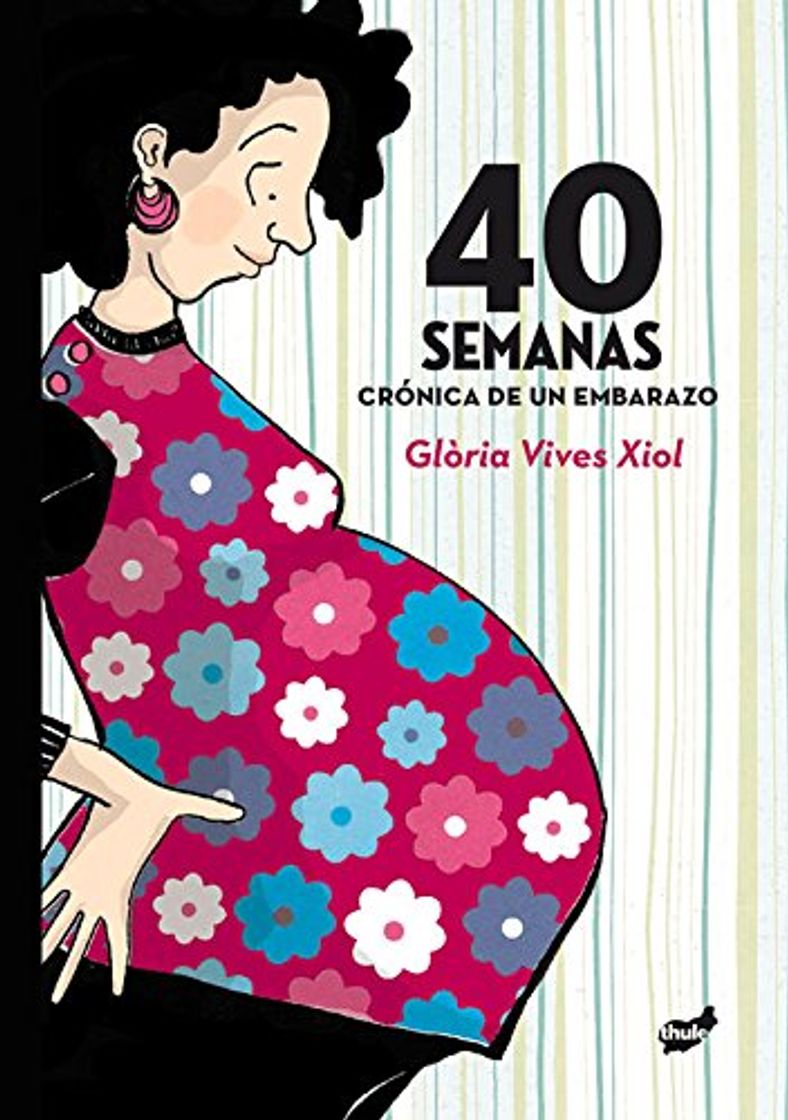 Book 40 Semanas. Crónica De Un Embarazo