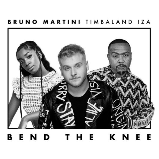 Bruno Martini, Iza,Timbaland - Bend The Knee