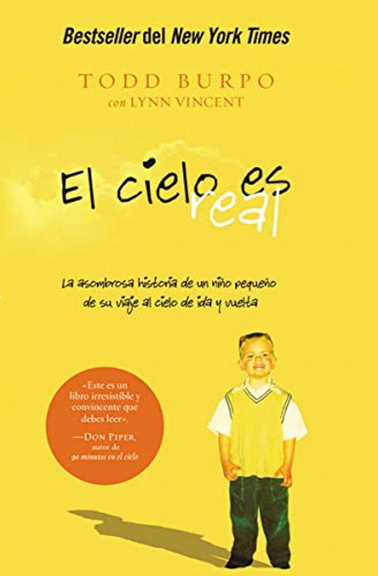 Libro El Cielo Es Real: La Asombrosa Historia de Un Niño Pequeño de Su Viaje Al Cielo de Ida Y Vuelta