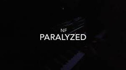NF - Paralyzed 