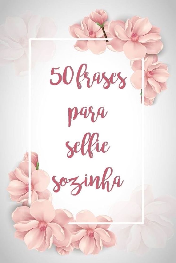 Moda Frases para selfies sozinhas