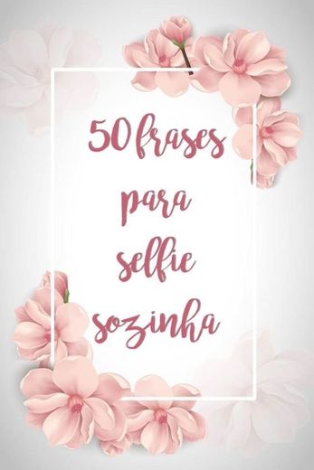 Frases para selfies sozinhas