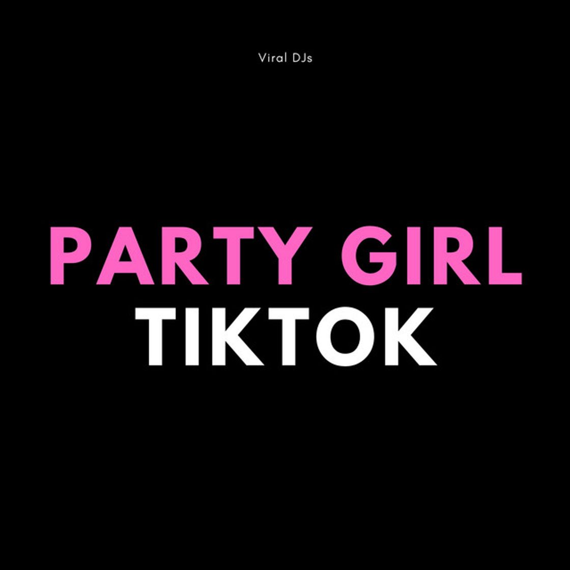 Canciones Party Girl TikTok