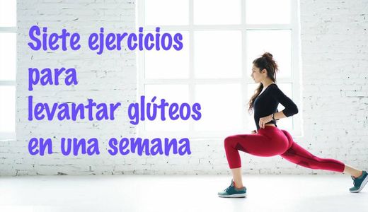 9 ejercicios para glúteos, piernas y abdomen efectivos