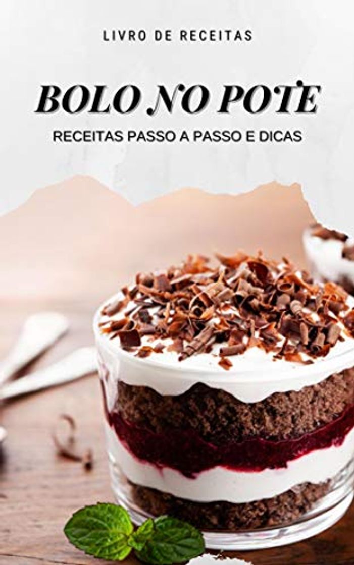 Book Bolo no Pote: Melhores Receitas de Como Fazer Bolo no Pote Passo