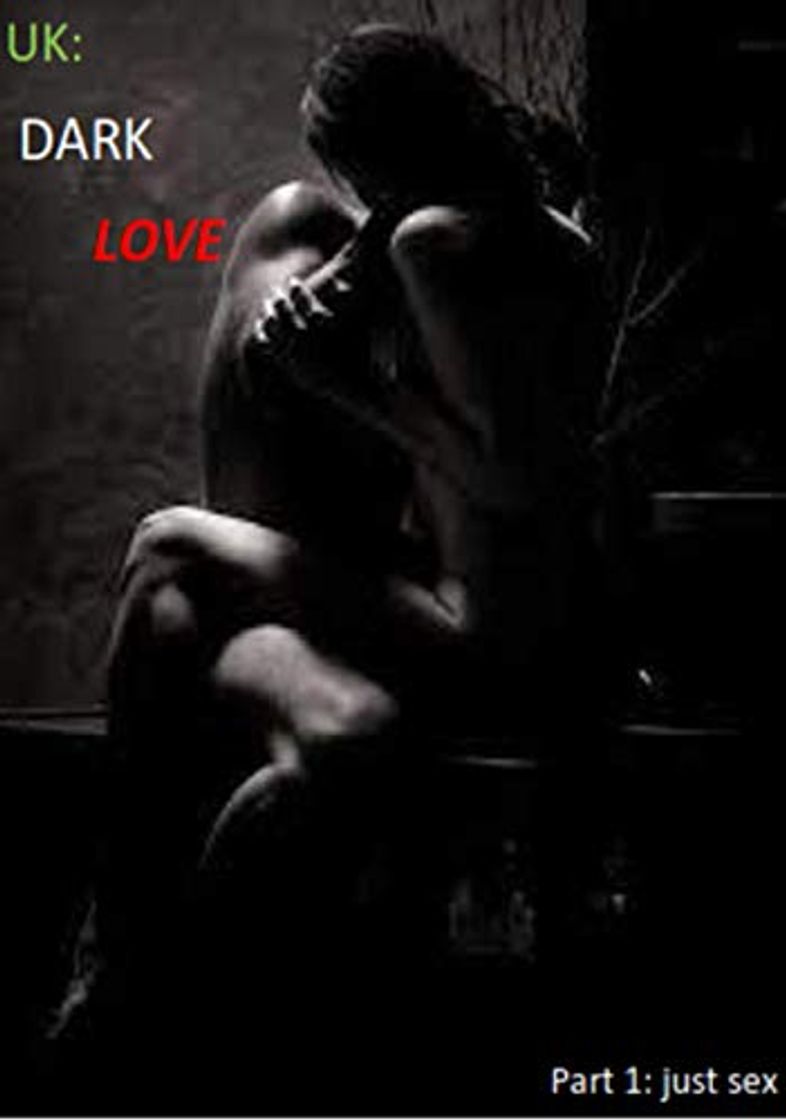 Libro ES: AMOR OSCURO: PARTE 1: solo sexo