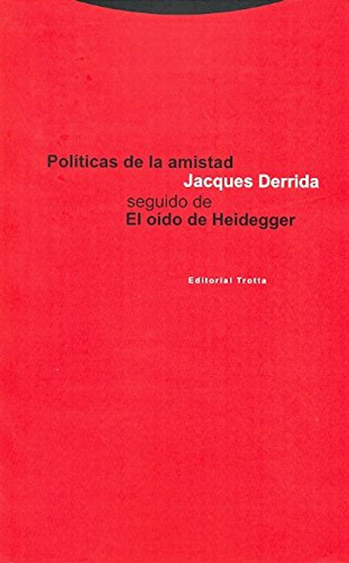 Libro Políticas de la amistad seguido de El oído de Heidegger