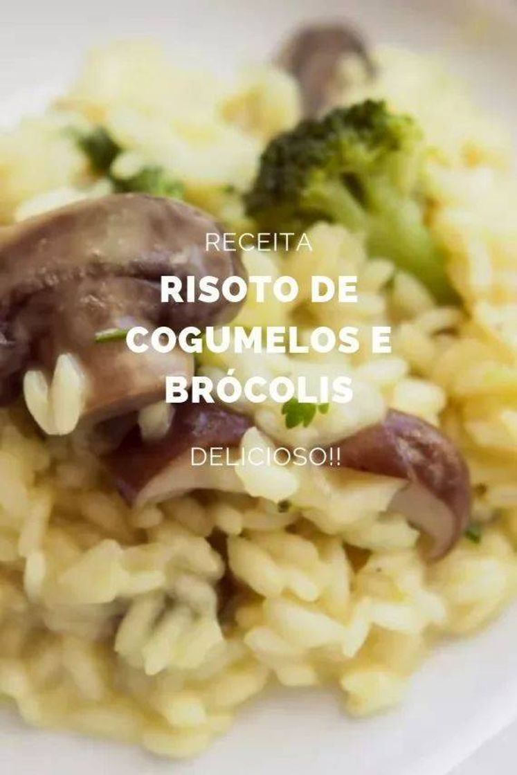 Fashion Risoto com cogumelos e brócolis 