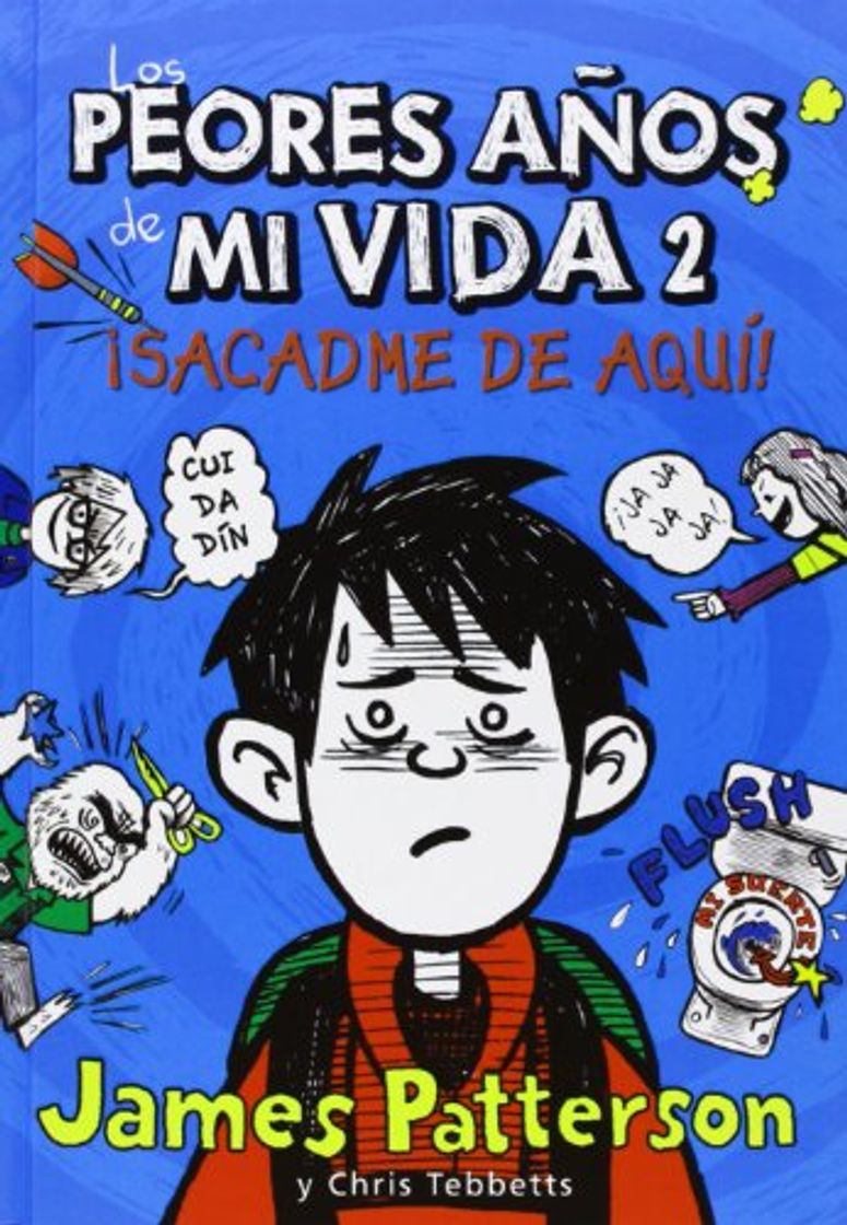 Libro Los Peores Años De Mi Vida 2. ¡Sacadme De Aquí!