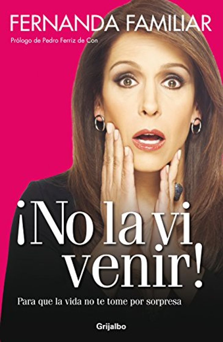 Libro No la Vi Venir!: Para Que la Vida No Te Tome Por