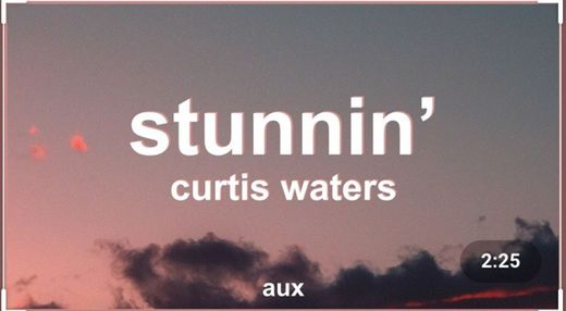 Stunnin’ - Curtis Waters ft. Harm Franklin