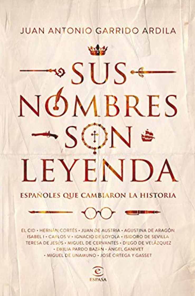 Libro Sus nombres son leyenda: Españoles que cambiaron la historia