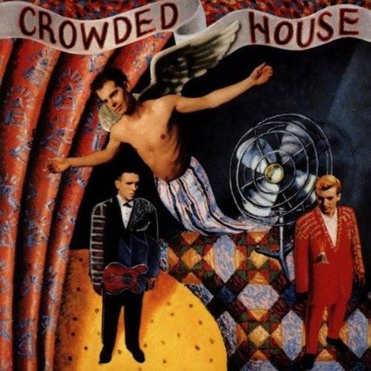 Don't dream it's over - Crowded house