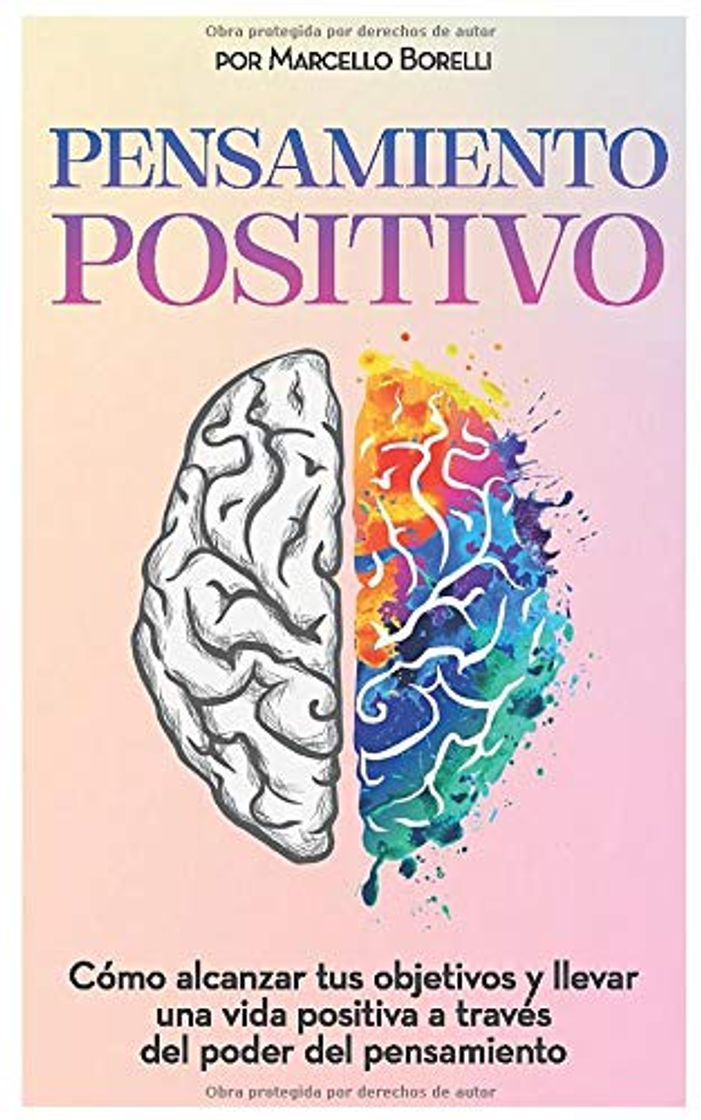 Books PENSAMIENTO POSITIVO: Cómo alcanzar tus objetivos y  llevar una vida positiva a través  del poder del pensamiento