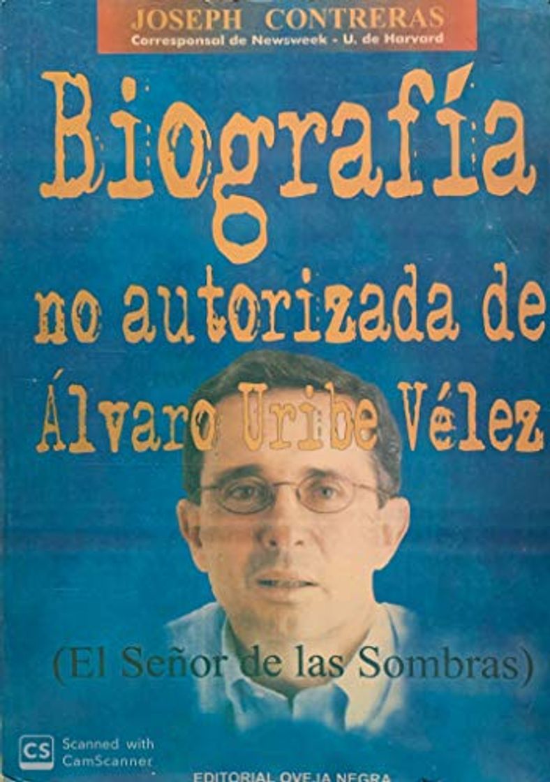 Libros Biografia no autorizada de Alvaro Uribe Velez