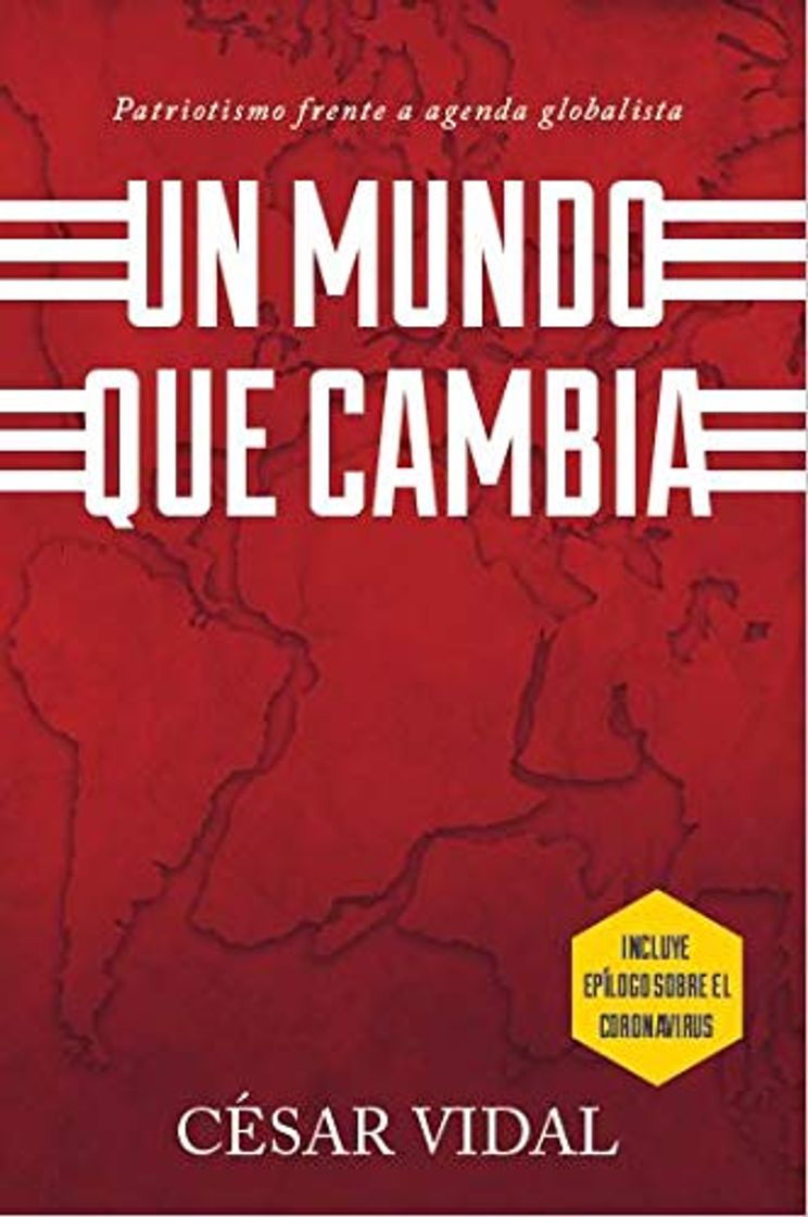 Book MUNDO QUE CAMBIA: EL PATRIOTISMO FRENTE A UNA AGENDA GLO: Patriotismo Frente a Agenda Globalista